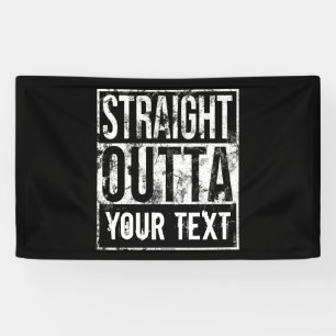 Straight Outta - Add Your Text Vintage Custom Banner