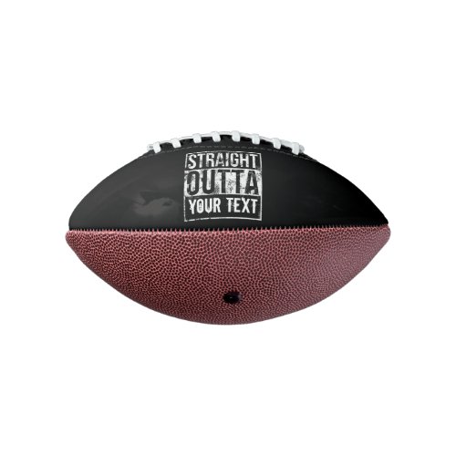 Straight Outta _ Add Your Text Vintage Custom Football