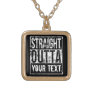 Straight Outta - Add Your Text Vintage Custom Gold Plated Necklace