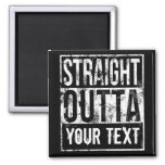 Straight Outta - Add Your Text Vintage Custom Magnet