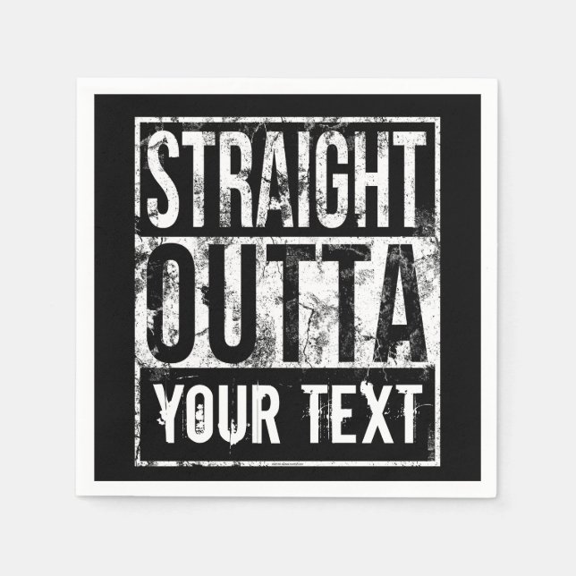 Straight Outta - Add Your Text Vintage Custom Napkins (Front)