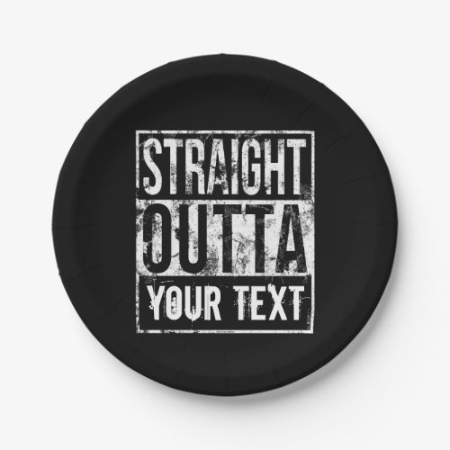 Straight Outta _ Add Your Text Vintage Custom Paper Plates