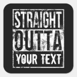 Straight Outta - Add Your Text Vintage Custom Square Sticker