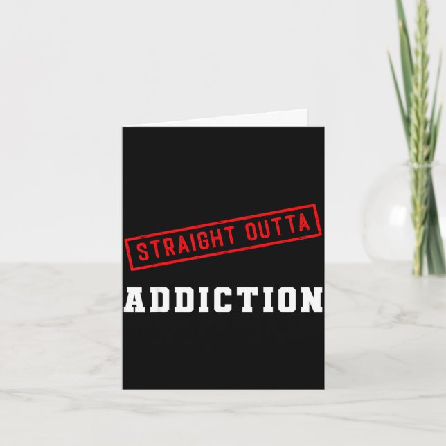 Straight outta addiction graduation sobriety card (Front)