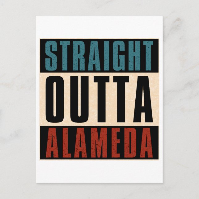 Straight Outta Alameda California CA Postcard (Front)