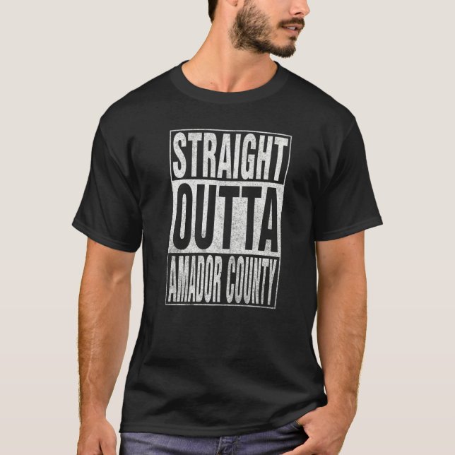 STRAIGHT OUTTA AMADOR COUNTY Cool Home Quote   T-Shirt (Front)