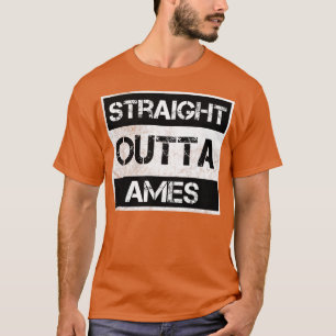 Straight Outta Ames city Iowa Vintage Distressed S T-Shirt