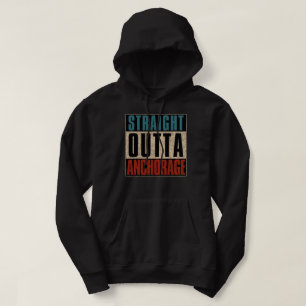 Straight Outta Anchorage Alaska AK Hoodie