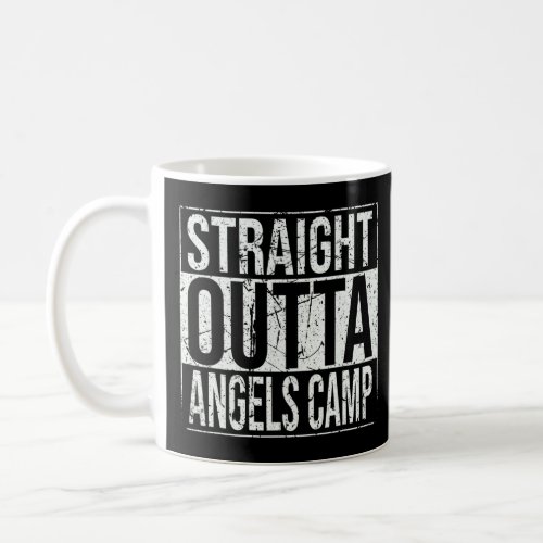Straight Outta Angels Camp Vintage  Coffee Mug