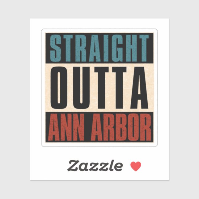 Straight Outta Ann Arbor Michigan MI Sticker (Sheet)