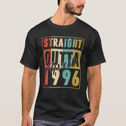 Straight Outta April 1996 Retro 24 Years Old 24Th  T_Shirt