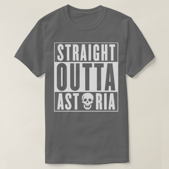 Straight Outta Astoria 1 T-Shirt (Design Front)