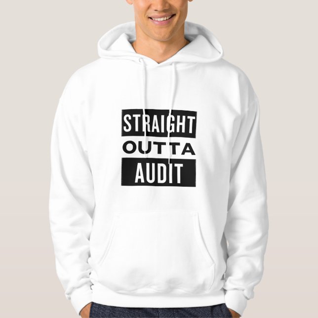 Straight outta audit hoodie (Front)
