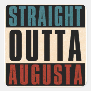Straight Outta Augusta Georgia GA Square Sticker