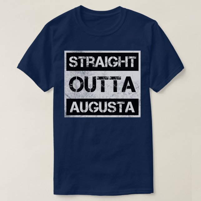 Straight Outta Augusta Georgia Vintage Distressed  T-Shirt (Design Front)