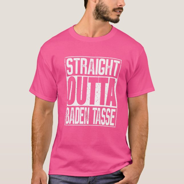 Straight Outta Baden Tasse T-Shirt (Front)
