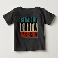 Straight Outta Bakersfield California CA