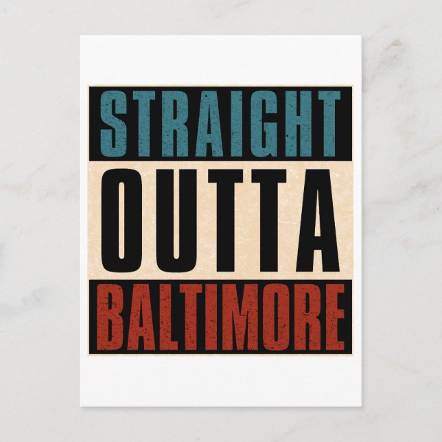 Straight Outta Baltimore Maryland MD Postcard (Front)