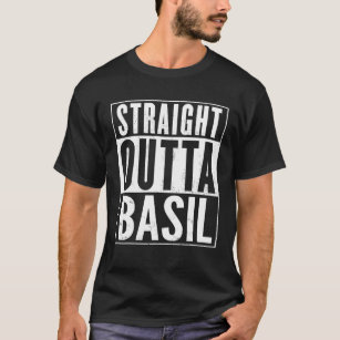 Straight Outta Basil Funny T-Shirt
