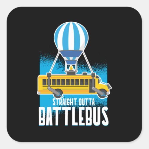 Straight Outta Battlebus Parody Square Sticker