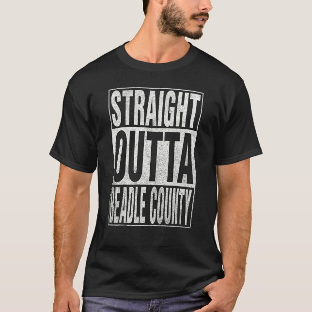 STRAIGHT OUTTA BEADLE COUNTY Cool Home Quote T-Shirt (Front)