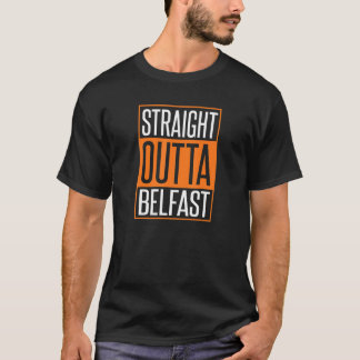 Straight Outta Belfast St. Patrick's Day Men Women T-Shirt