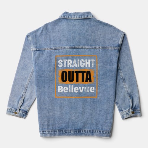 Straight Outta Bellevue Nebraska Usa Retro Distres Denim Jacket