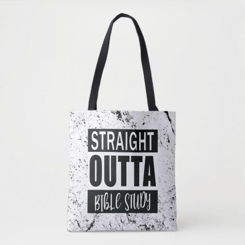 STRAIGHT OUTTA BIBLE STUDY Trendy Christian Quote Tote Bag