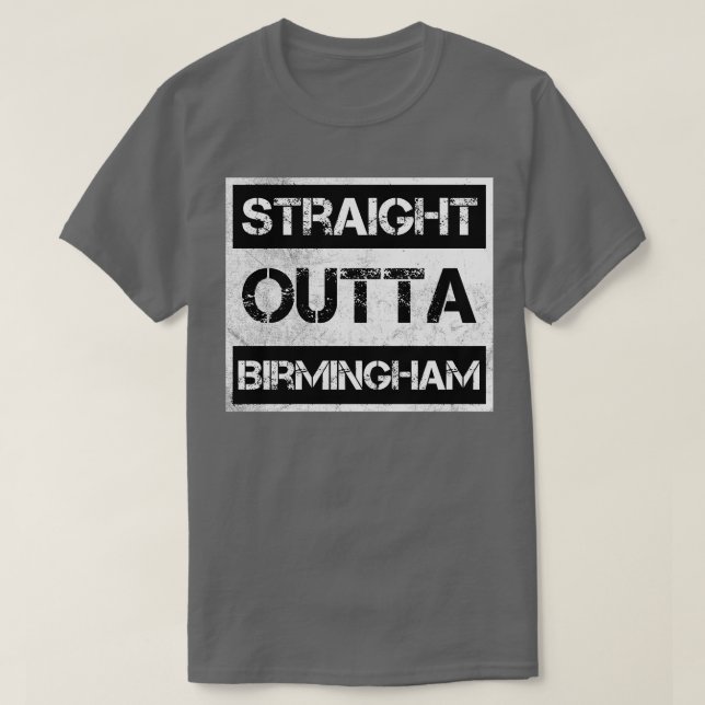 Straight Outta Birmingham Alabama Vintage Distress T-Shirt (Design Front)