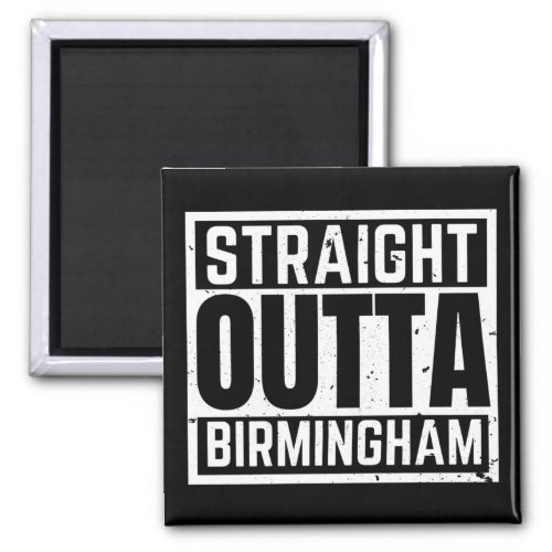 Straight Outta Birmingham Magnet