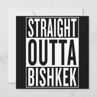 straight outta Bishkek