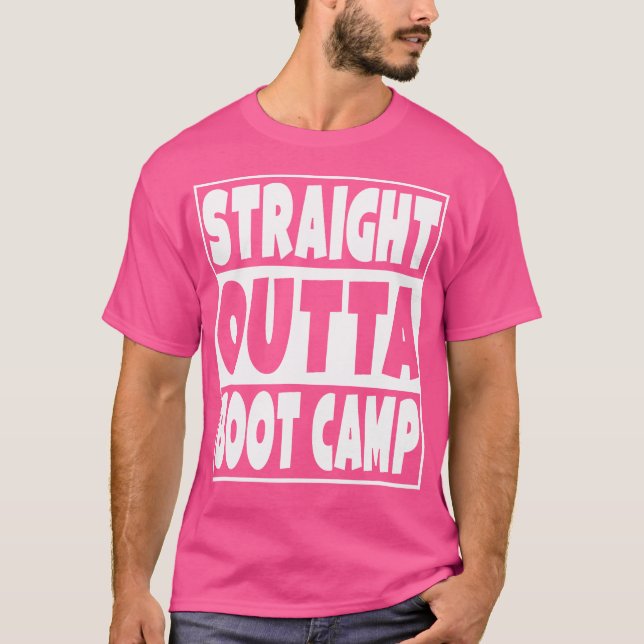 Straight Outta Boot Camp Military Basic Training G T-Shirt (Front)