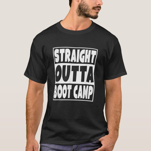 Straight Outta Boot Camp Military Basic Training G T-Shirt (Front)