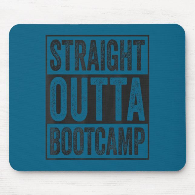 Straight outta bootcamp soldier basic training mouse pad (Front)