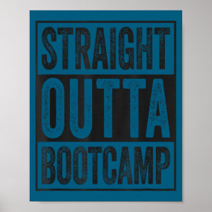 Straight outta bootcamp soldier basic training poster