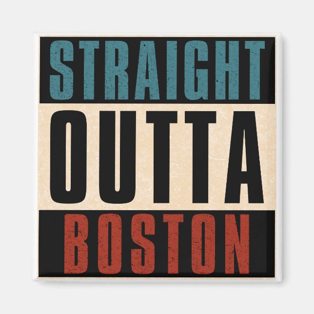 Straight Outta Boston Massachusetts MA USA Magnet (Front)