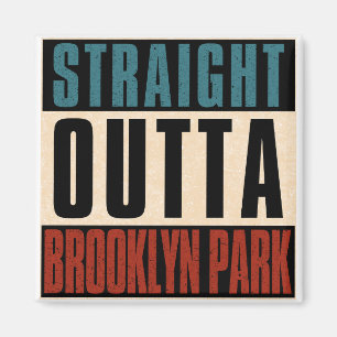 Straight Outta Brooklyn Park Minnesota MN Magnet