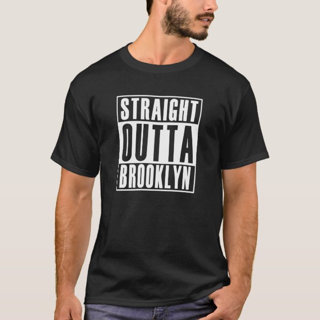 Straight Outta Brooklyn T-Shirt (Front)