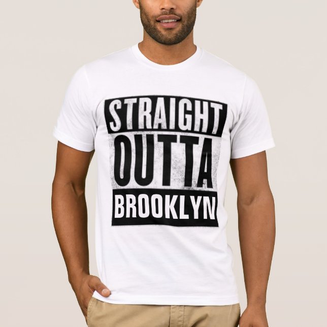 STRAIGHT OUTTA BROOKLYN T-shirts (Front)