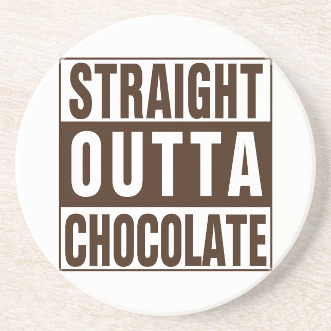 Straight Outta Brown Chocolate Coaster (Front)