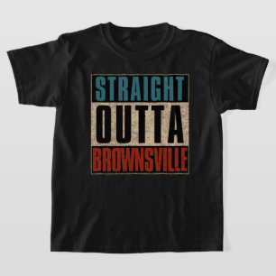 Straight Outta Brownsville Texas TX T-Shirt