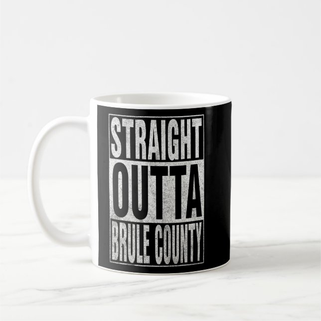 STRAIGHT OUTTA BRULE COUNTY Cool Home Quote  Coffee Mug (Left)