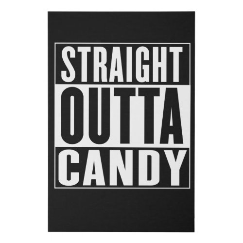 Straight Outta Candy Faux Canvas Print