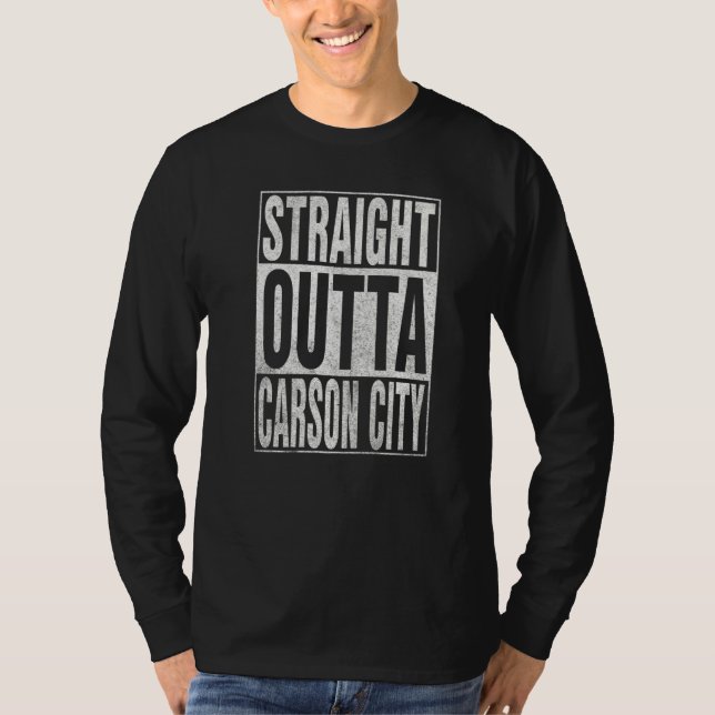 STRAIGHT OUTTA CARSON CITY Cool Home Quote   T-Shirt (Front)