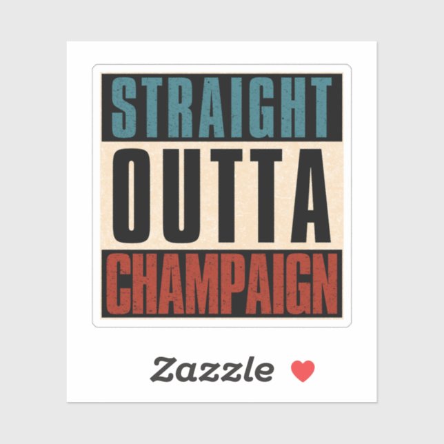 Straight Outta Champaign Illinois IL Sticker (Sheet)