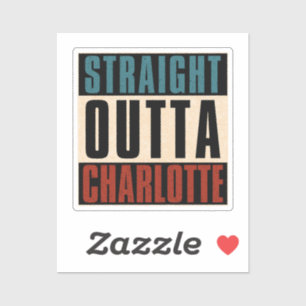 Straight Outta Charlotte North Carolina NC USA Sticker