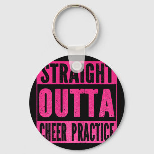 Straight Outta Cheer Practice Cheerleading Girls W Keychain