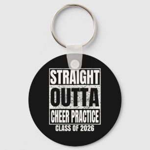 Straight Outta Cheer Practice Graduate Cl 2026 Gra Keychain
