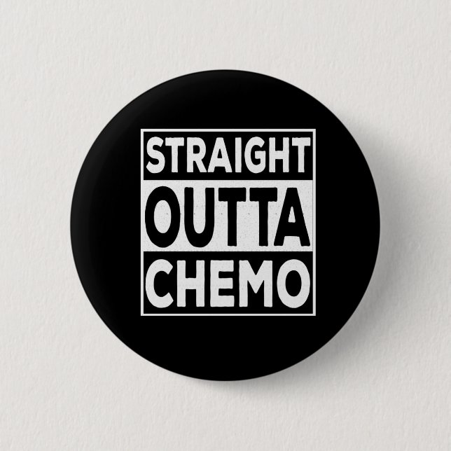 Straight Outta Chemo Button (Front)