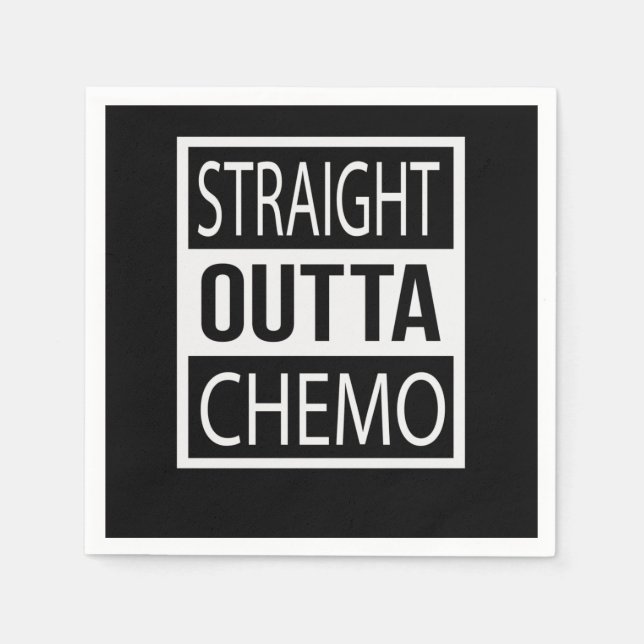 Straight Outta Chemo Funny Battle Cancer Gift Napkins (Front)